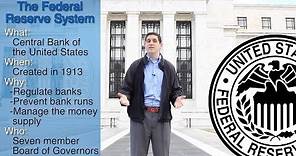 The Federal Reserve System- Quick Overview