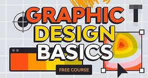 Graphic Design Basics | FREE COURSE