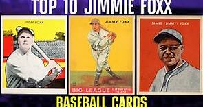 Top 10 Most Valuable Jimmie Foxx Baseball Cards