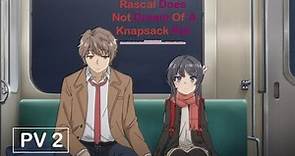 Rascal Does Not Dream Of A Knapsack Kid | Official Trailer 2 | English Sub