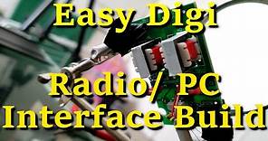 Building Radio PC Interface with the Easy Digi for Digital Ham Modes
