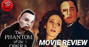 The Phantom of the Opera - Movie Review