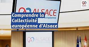 Comprendre la Collectivité européenne d'Alsace - Épisode 1
