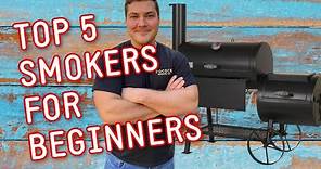 Top 5 Smokers for Beginners