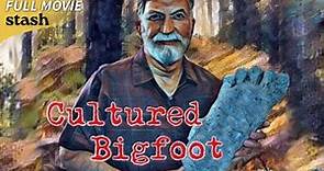 Cultured Bigfoot | Documentary | Full Movie | Bigfoot Sub-Culture