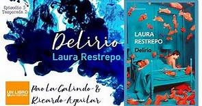 Delirio de Laura Restrepo | Un libro, Una historia (Audio) | #reseña + charla