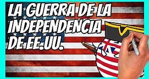 ✅ La GUERRA de la INDEPENDECIA de ESTADOS UNIDOS en 10 minutos