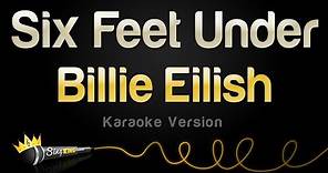 Billie Eilish - Six Feet Under (Karaoke Version)