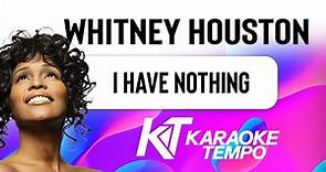 I Have Nothing KARAOKE - Whitney Houston