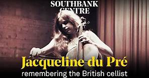 Jacqueline du Pré: the British cellist remembered