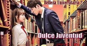 Belleza Universitaria 2 Dulce Juventud | Pelicula Romantica de Amor | Completa en Español HD