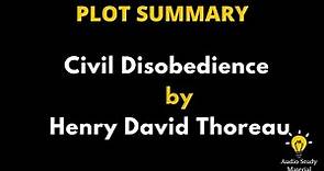 Summary Of Civil Disobedience By Henry David Thoreau. - Henry David Thoreau's Civil Disobedience