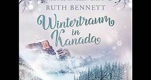 Ruth Bennett - Wintertraum in Kanada - Wintertraum-Reihe, Teil 1