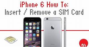 iPhone 6 and 6S How To: Insert / Remove a SIM Card
