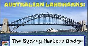 The Sydney Harbour Bridge For Kids!