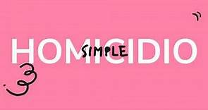 HOMICIDIO SIMPLE - Delitos Contra la Vida