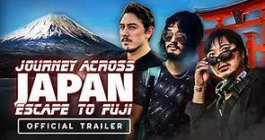 Journey Across Japan: Escape to Fuji - Official Trailer (4K)