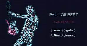 Paul Gilbert - I Can Destroy (Official Audio)
