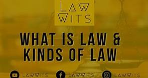 What is law? What are the kinds of law? - Broad Classification of Law |English Jurisprudence|