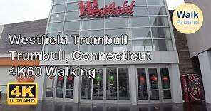 【4K60】 Walking - Westfield Trumbull in Trumbull, Connecticut