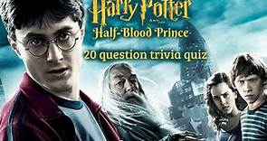 HARRY POTTER AND THE HALF-BLOOD PRINCE trivia - 20 Questions / #6 (ROAD TRIpVIA - Episode 346 )