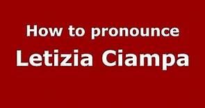 How to pronounce Letizia Ciampa (Italian/Italy) - PronounceNames.com