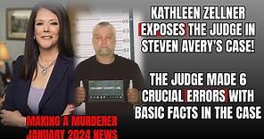 Kathleen Zellner EXPOSES the JUDGE in new Making A Murderer case documents -Steven Avery 2024 Update