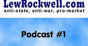 LewRockwell.com Podcast #1 - Ripped Off