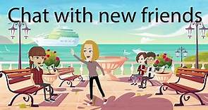 Chat with new friends - How to get started? | Practice English Conversation