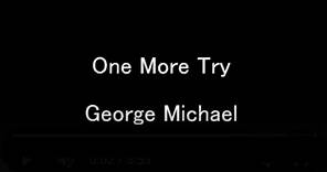 George Michael - One More Try Lyrics