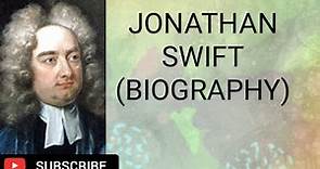 JONATHAN SWIFT BIOGRAPHY