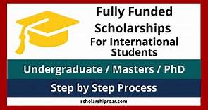 Fully Funded Scholarships 2024 (For International Students) – Scholarship Roar