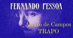FERNANDO PESSOA - Álvaro de Campos / TRAPO