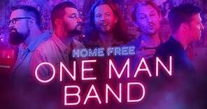 Home Free - One Man Band