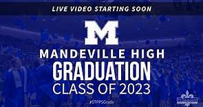 Mandeville High School Graduation 2023