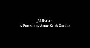 Jaws 2: A Portrait by Actor Keith Gordon (2001) - Subtítulos en Español - Documental Completo