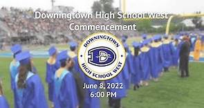 2022 Downingtown High School West Commencement
