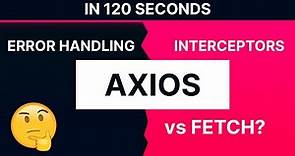 Axios js tutorial in 120 seconds