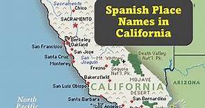 Spanish Place Names in California