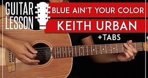 Blue Ain't Your Color Guitar Tutorial Keith Urban Guitar Lesson |Chords + Solo|