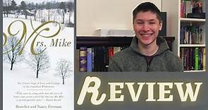Mrs. Mike *Spoiler Free* Review | An Erudite Adventure