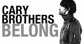 Cary Brothers - Belong