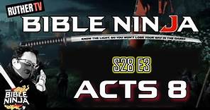 ACTS 8 | BIBLE NINJA S28:E3