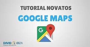 Tutorial de Google Maps - Especial Principiantes 2021