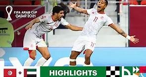 Tunisia v United Arab Emirates | FIFA Arab Cup Qatar 2021 | Match Highlights