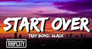 Trey Bond, 6LACK - Start Over (Lyrics)