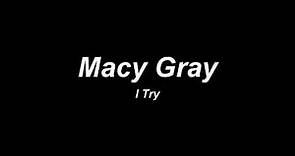 Macy Gray - I Try Lyric Video