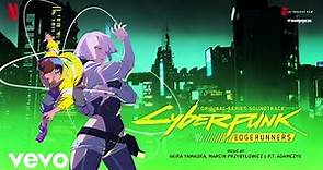 Akira Yamaoka - Opening Credits | Cyberpunk: Edgerunners (Original Series Soundtrack)