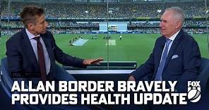 Aussie icon Allan Border bravely provides Parkinson's update | Fox Cricket