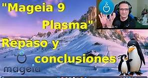 "Mageia 9" Plasma - Un repaso a esta interesante distribución y conclusiones finales.
